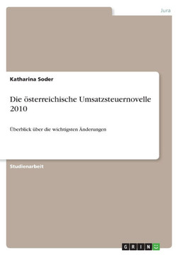 Die ?terreichische Umsatzsteuernovelle 2010: ?erblick ?er die wichtigsten ?derungen Die ?terreichische Umsatzsteuernovelle 2010: ?erblick ?er die wichtigsten ?derungen