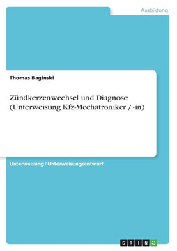 Z?dkerzenwechsel und Diagnose (Unterweisung Kfz-Mechatroniker / -in)