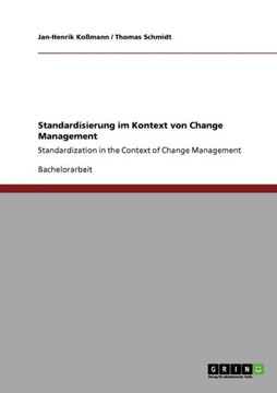 Standardisierung im Kontext von Change Management: Standardization in the Context of Change Management