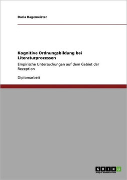 Kognitive Ordnungsbildung bei Literaturprozessen: Empirische Untersuchungen auf dem Gebiet der Rezeption