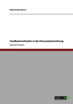 Feedbackmethoden in der Personalentwicklung Feedbackmethoden in der Personalentwicklung