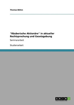 ""R?berische Aktion?e"" in aktueller Rechtsprechung und Gesetzgebung: Seminararbeit