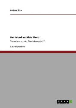 Der Mord an Aldo Moro: Terrorismus oder Staatskomplott?
