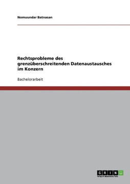 Rechtsprobleme des grenz?erschreitenden Datenaustausches im Konzern
