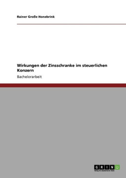 Wirkungen der Zinsschranke im steuerlichen Konzern Wirkungen der Zinsschranke im steuerlichen Konzern