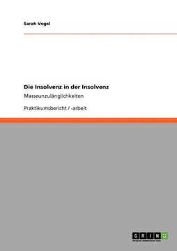 Die Insolvenz in der Insolvenz: Masseunzul?glichkeiten