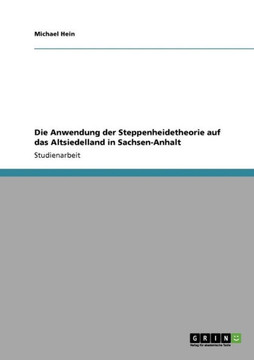 Die Anwendung der Steppenheidetheorie auf das Altsiedelland in Sachsen-Anhalt