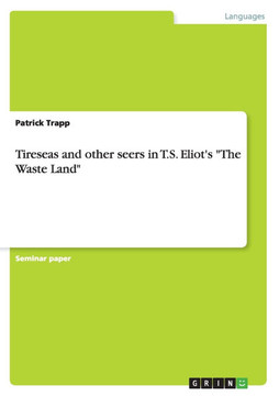 Tireseas and other seers in T.S. Eliot's ""The Waste Land""