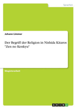 Der Begriff der Religion in Nishida Kitaros ""Zen no Kenkyu""