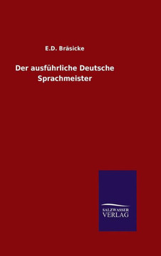 Der ausführliche Deutsche Sprachmeister Der ausführliche Deutsche Sprachmeister