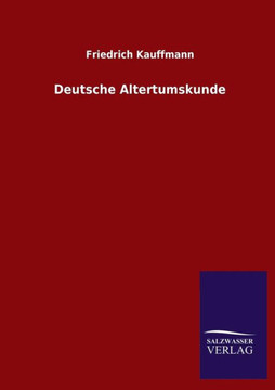 Deutsche Altertumskunde Deutsche Altertumskunde