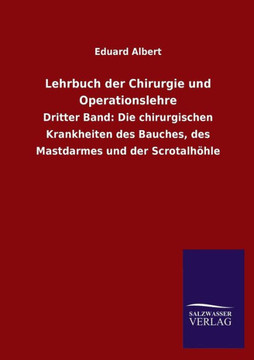 Lehrbuch der Chirurgie und Operationslehre