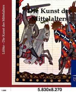 Die Kunst des Mittelalters Die Kunst des Mittelalters