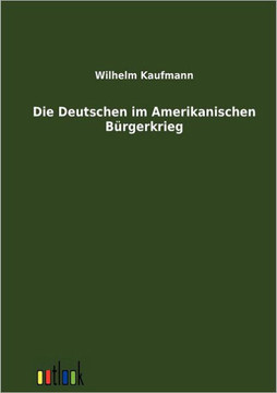 Die Deutschen im Amerikanischen Bürgerkrieg