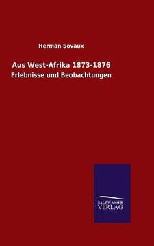 Aus West-Afrika 1873-1876 Aus West-Afrika 1873-1876