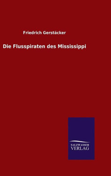 Die Flusspiraten des Mississippi Die Flusspiraten des Mississippi