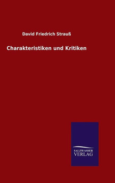 Charakteristiken und Kritiken Charakteristiken und Kritiken