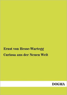Curiosa aus der Neuen Welt Curiosa aus der Neuen Welt
