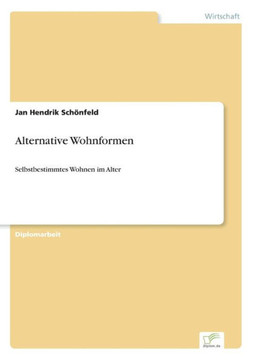 Alternative Wohnformen: Selbstbestimmtes Wohnen im Alter