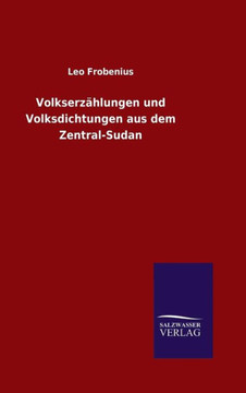 Volkserzählungen und Volksdichtungen aus dem Zentral-Sudan