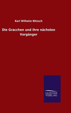 Die Gracchen und ihre nächsten Vorgänger