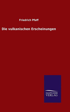 Die vulkanischen Erscheinungen