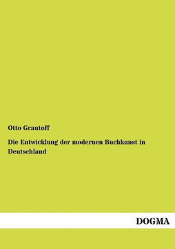 Die Entwicklung der modernen Buchkunst in Deutschland