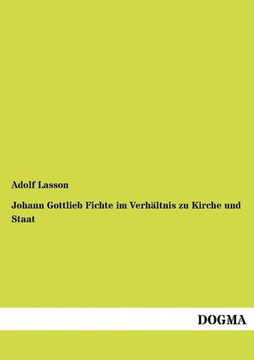 Johann Gottlieb Fichte im Verhältnis zu Kirche und Staat