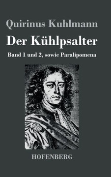 Der Kühlpsalter: Band 1 und 2, sowie Paralipomena
