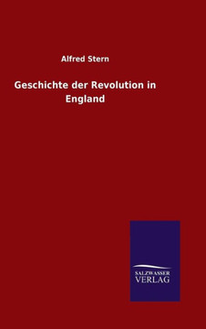 Geschichte der Revolution in England Geschichte der Revolution in England