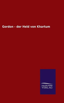 Gordon - der Held von Khartum Gordon - der Held von Khartum