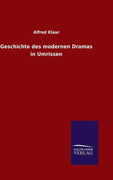 Geschichte des modernen Dramas in Umrissen