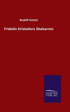 Fridolin Kristallers Ehekarren Fridolin Kristallers Ehekarren