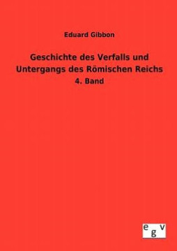 Geschichte des Verfalls und Untergangs des Römischen Reichs