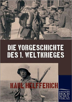 Die Vorgeschichte des 1. Weltkrieges Die Vorgeschichte des 1. Weltkrieges