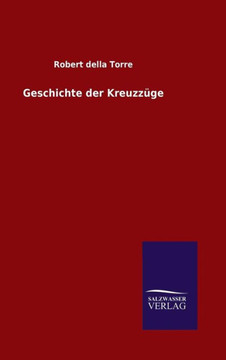Geschichte der Kreuzzüge Geschichte der Kreuzzüge