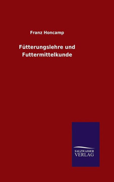 Fütterungslehre und Futtermittelkunde Fütterungslehre und Futtermittelkunde