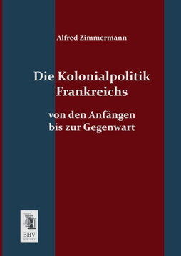Die Kolonialpolitik Frankreichs