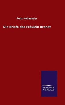 Die Briefe des Fräulein Brandt Die Briefe des Fräulein Brandt