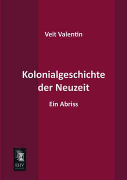 Kolonialgeschichte Der Neuzeit Kolonialgeschichte Der Neuzeit