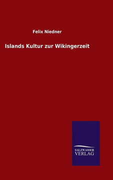 Islands Kultur zur Wikingerzeit Islands Kultur zur Wikingerzeit