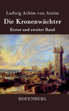 Die Kronenwächter: Erster und zweiter Band