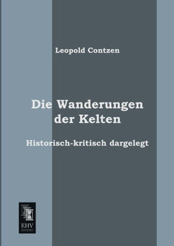 Die Wanderungen Der Kelten Die Wanderungen Der Kelten