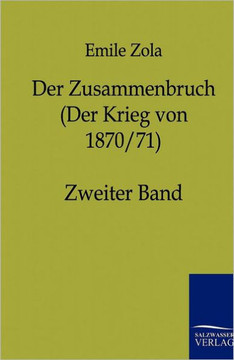 Der Zusammenbruch (Der Krieg von 1870/71) Der Zusammenbruch (Der Krieg von 1870/71)