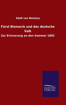 Fürst Bismarck und das deutsche Volk