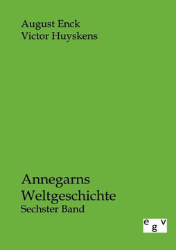 Annegarns Weltgeschichte Annegarns Weltgeschichte