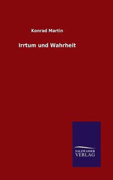 Irrtum und Wahrheit Irrtum und Wahrheit