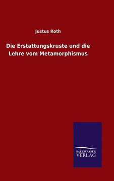 Die Erstattungskruste und die Lehre vom Metamorphismus
