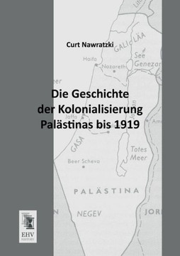 Die Geschichte Der Kolonialisierung Palastinas Bis 1919