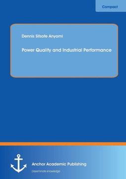 Power Quality and Industrial Performance Power Quality and Industrial Performance